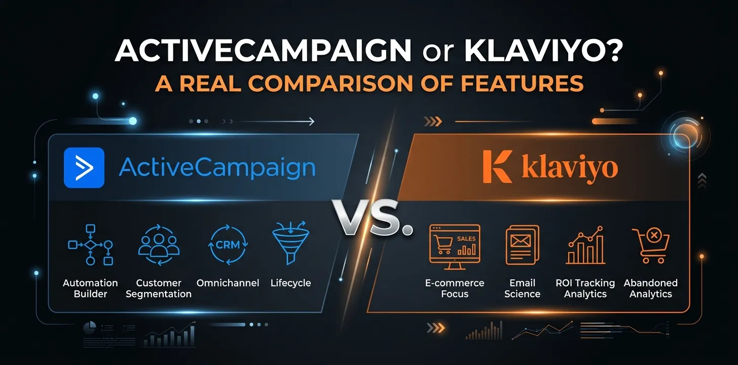 ActiveCampaign or Klaviyo? A real comparison of features 1 ActiveCampaign or Klaviyo A real comparison of features